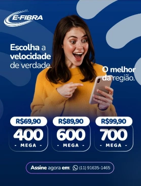 Publicação original da E-FIBRA: 400 Mega por R$ 69,90; 600 Mega por R$ 89,90; 700 Mega por R$ 99,90. WhatsApp (11) 91635-1465. Vigência e condições a confirmar.